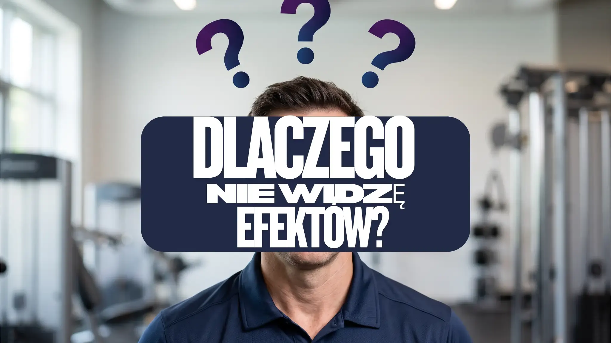 Trenuję regularnie, ale nie widzę efektów. Dlaczego?