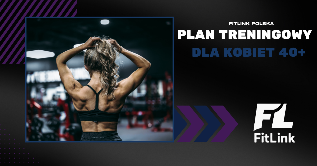 Plan treningowy dla kobiet 40+